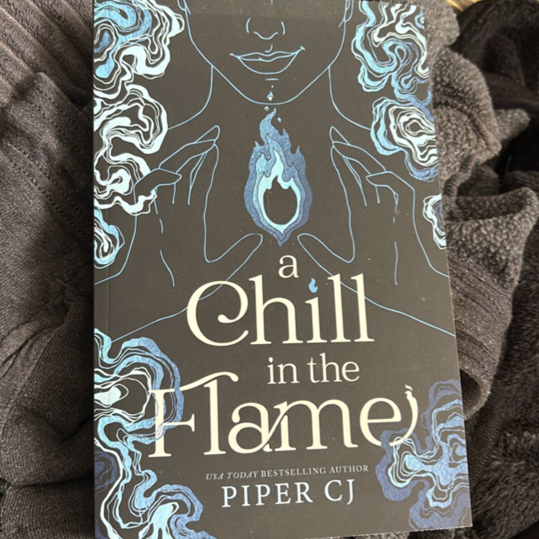 A Chill in the Flame