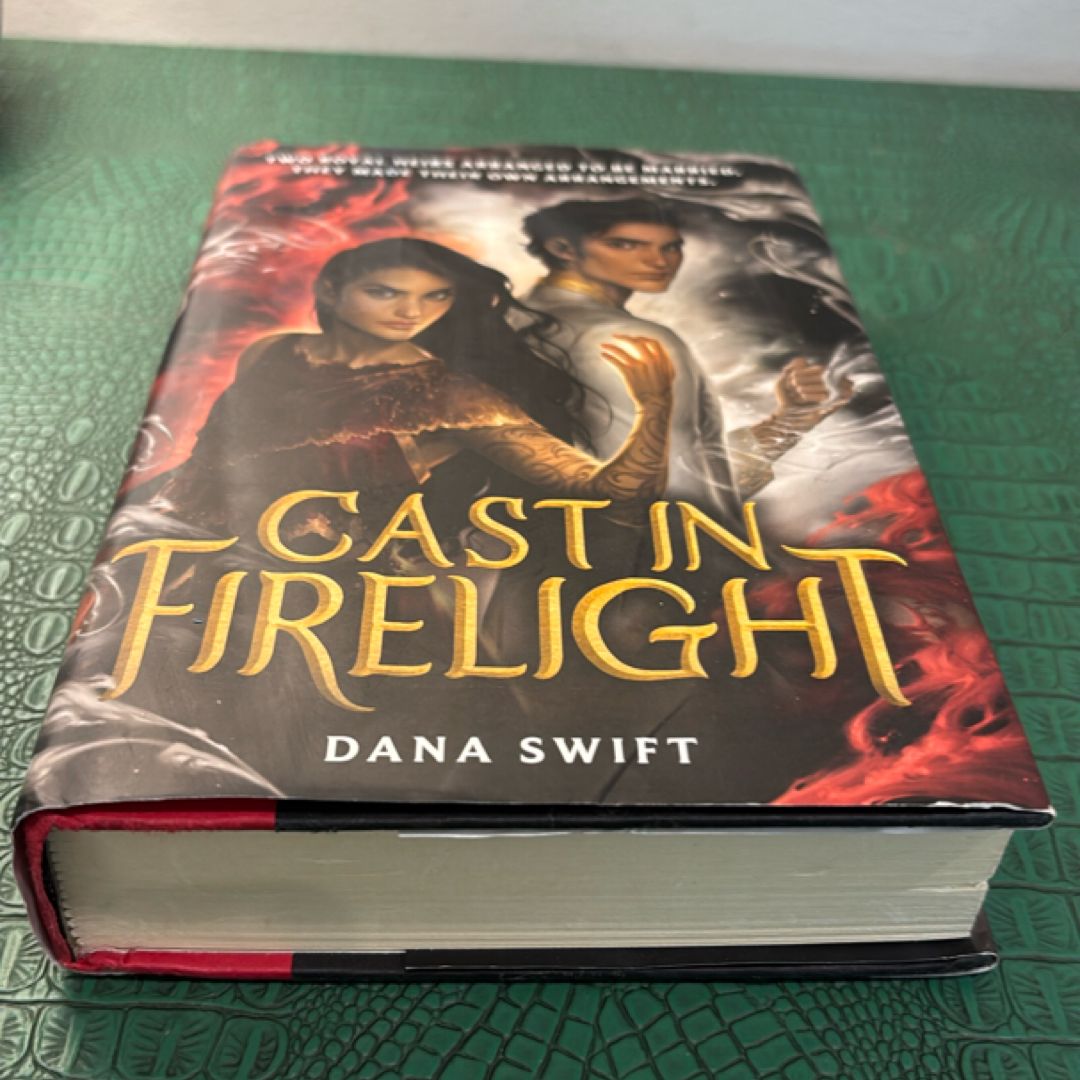 Cast in Firelight by Dana Swift