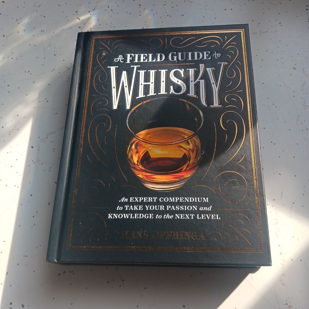 A Field Guide to Whisky