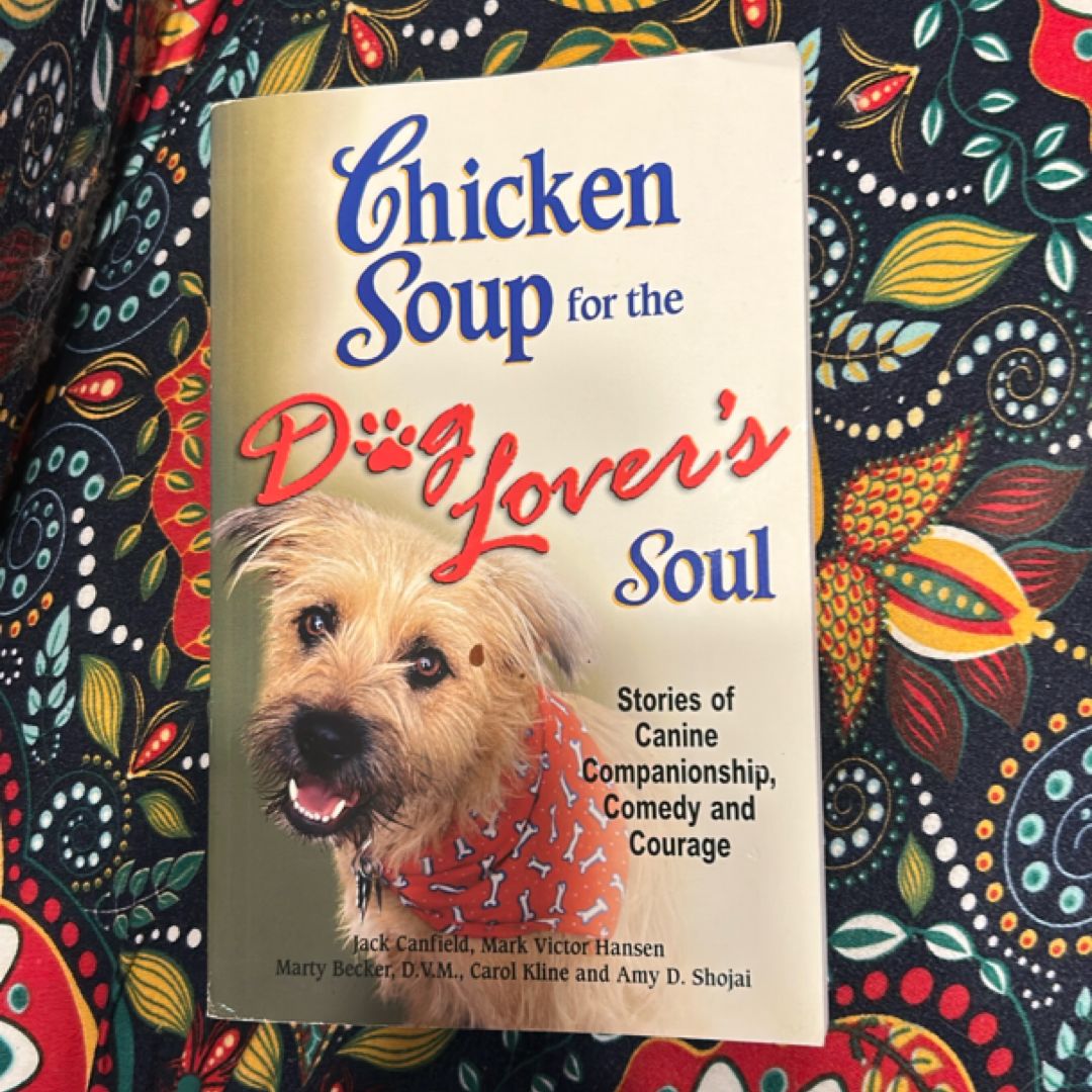 Chicken Soup for the Dog Lover's Soul