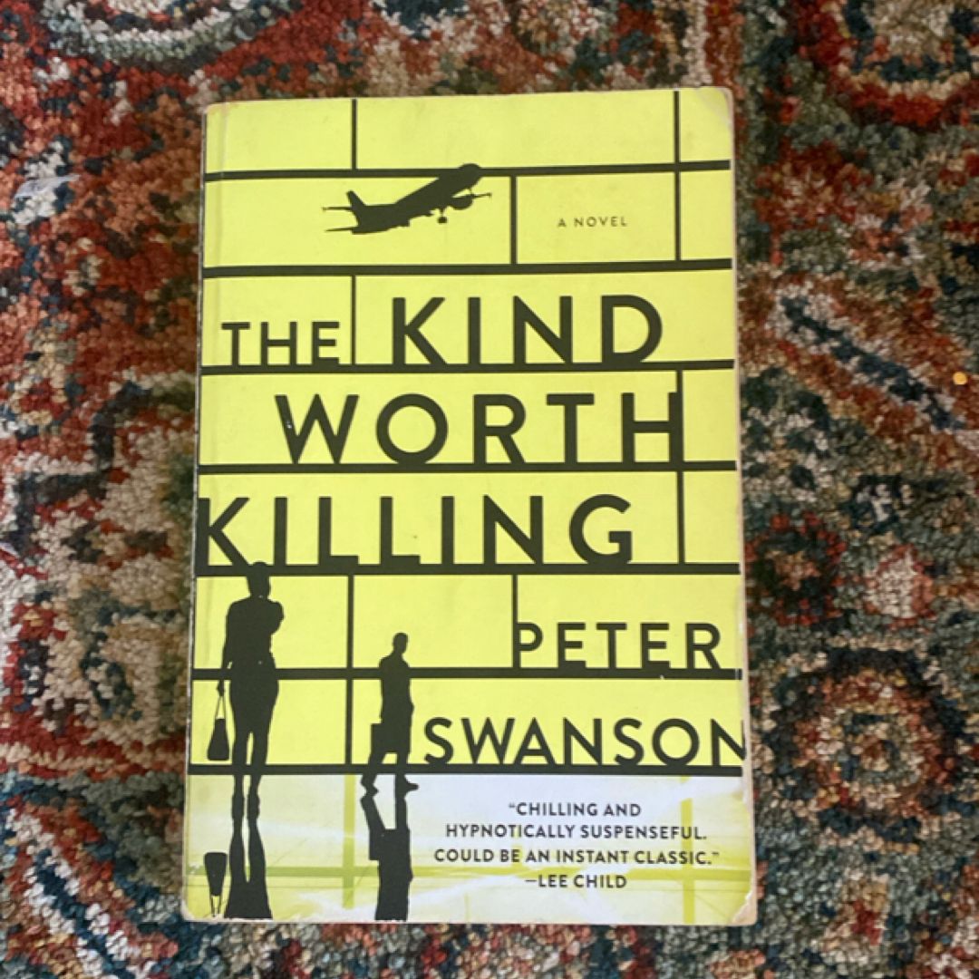 The Kind Worth Killing