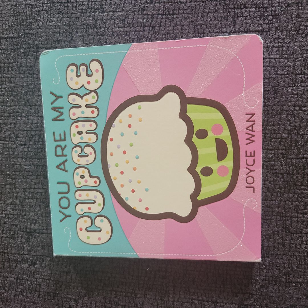 You Are My Cupcake