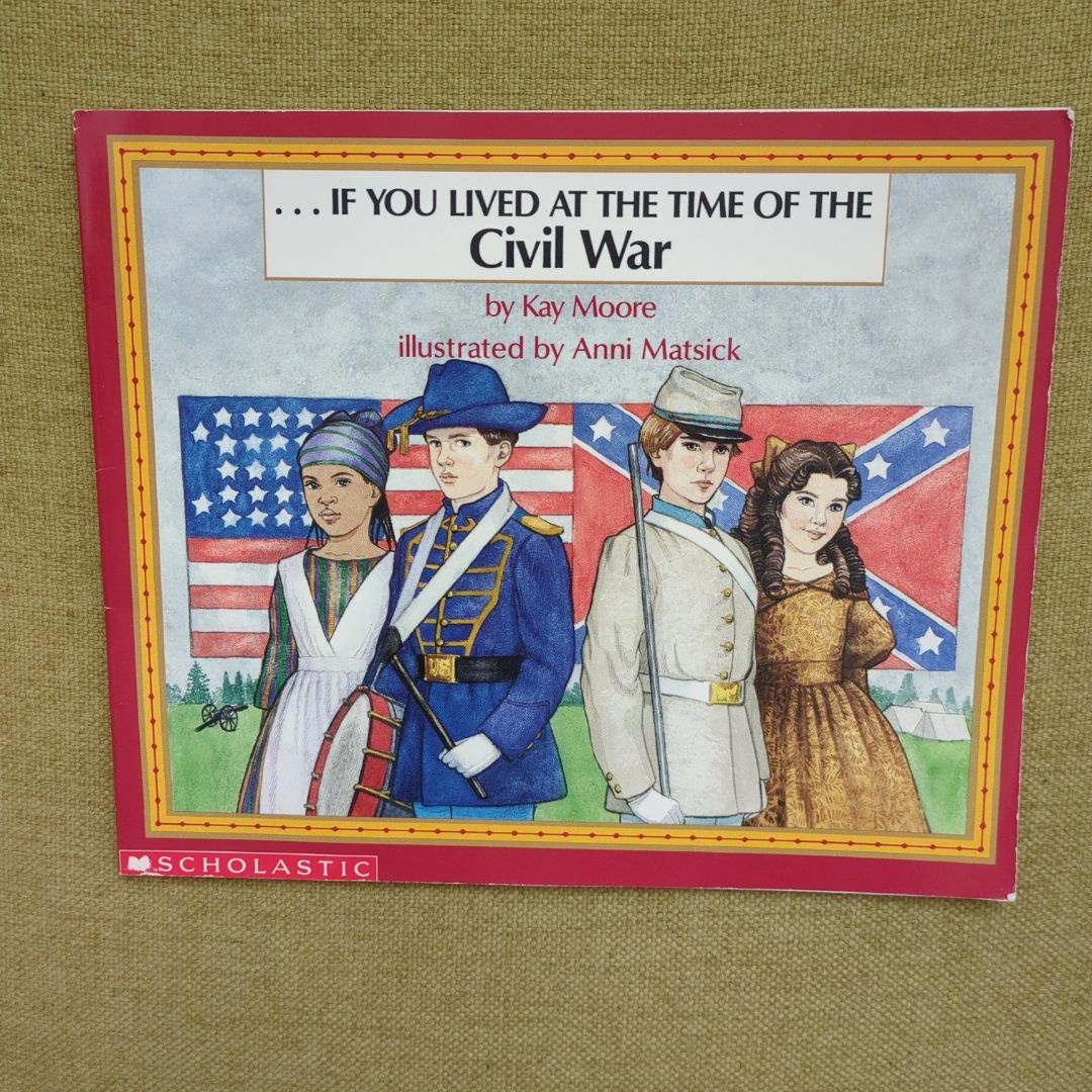 If You Lived at the Time of the Civil War