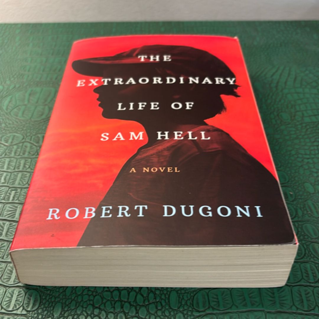The Extraordinary Life of Sam Hell