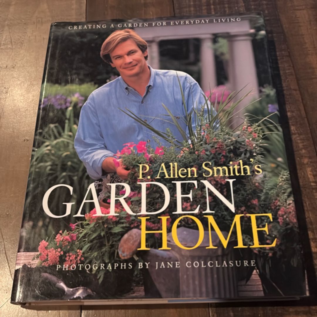 P. Allen Smith's Garden Home