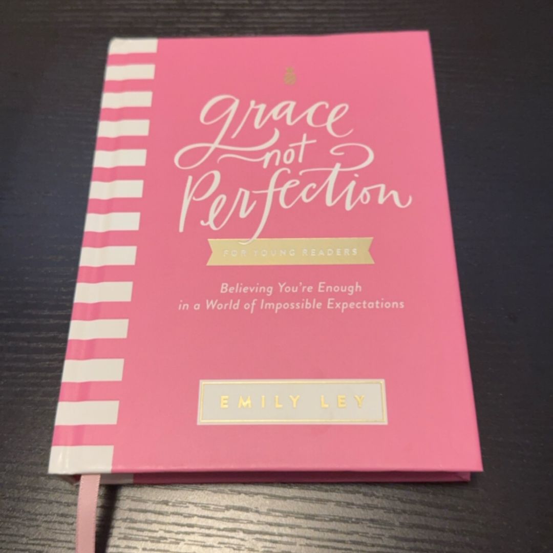 Grace, Not Perfection for Young Readers: Believing You're Enough in a World of Impossible Expectations