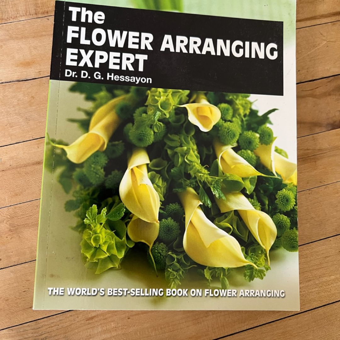 The Flower Arranging Expert by D. G. Hessayon