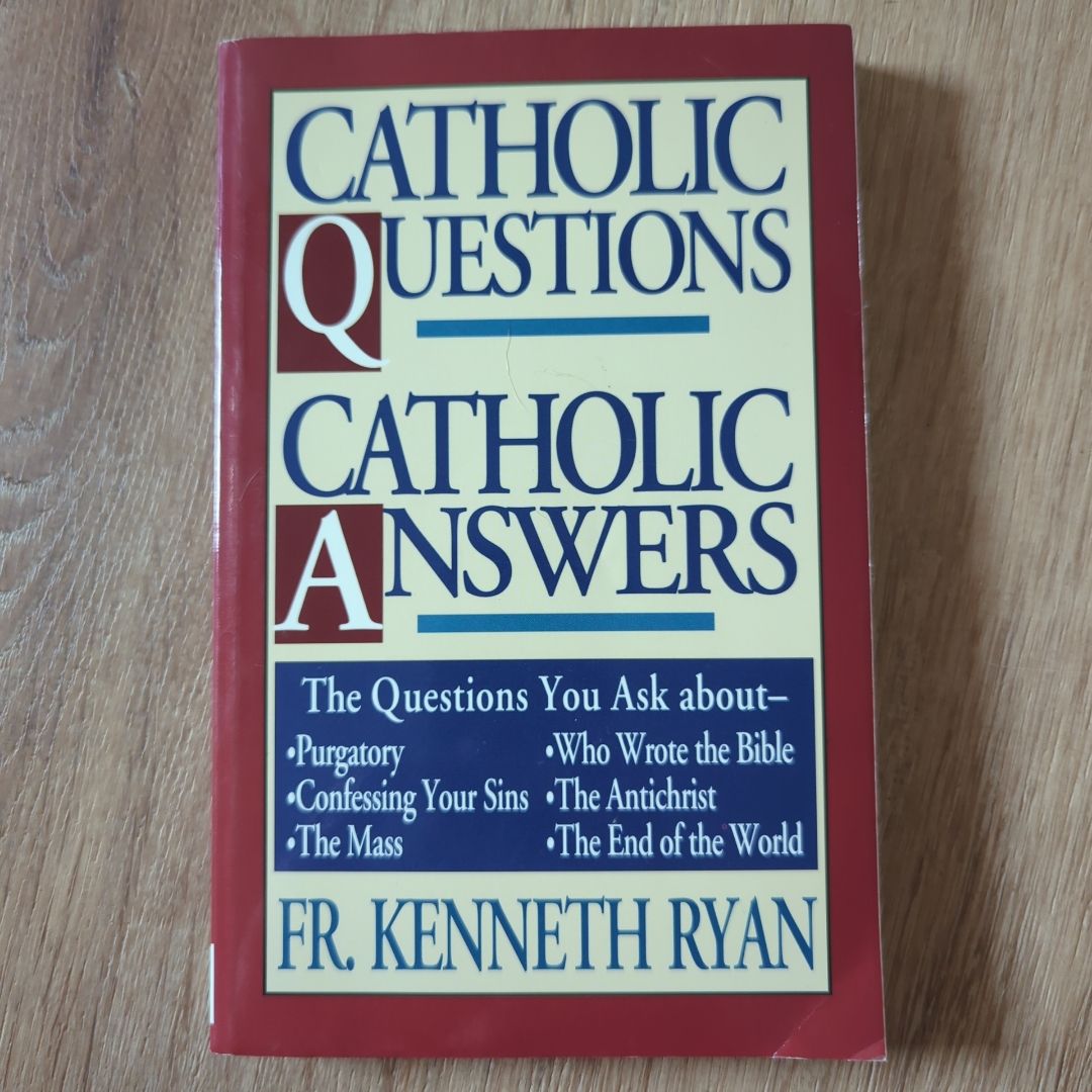 Catholic Questions, Catholic Answers