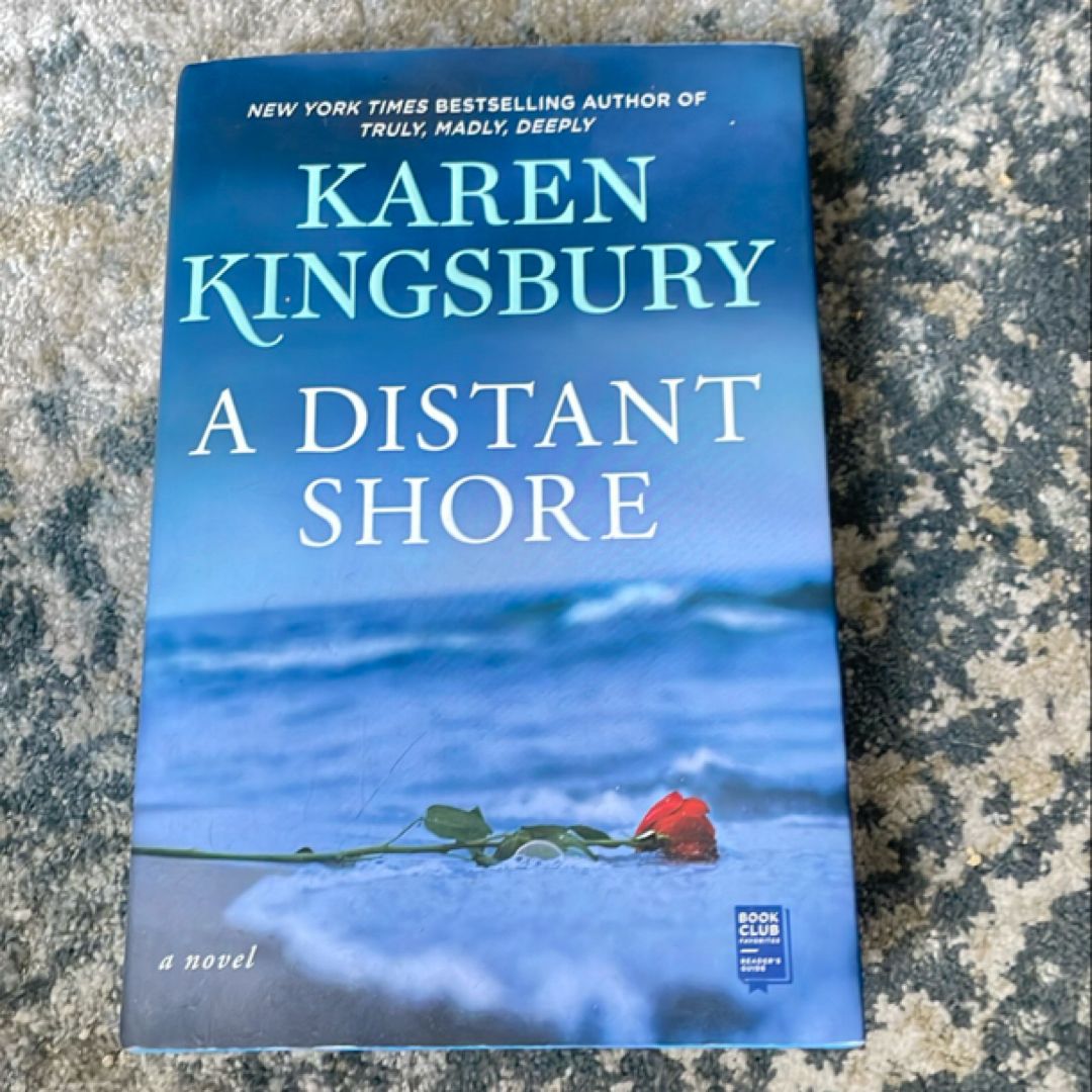 A Distant Shore: A Novel: Kingsbury, Karen, Heyborne, Kirby, LaVoy, January