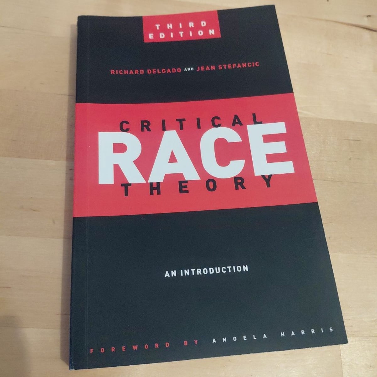 Critical Race Theory (Third Edition) by Richard Delgado, Jean Stefancic, Angela Harris