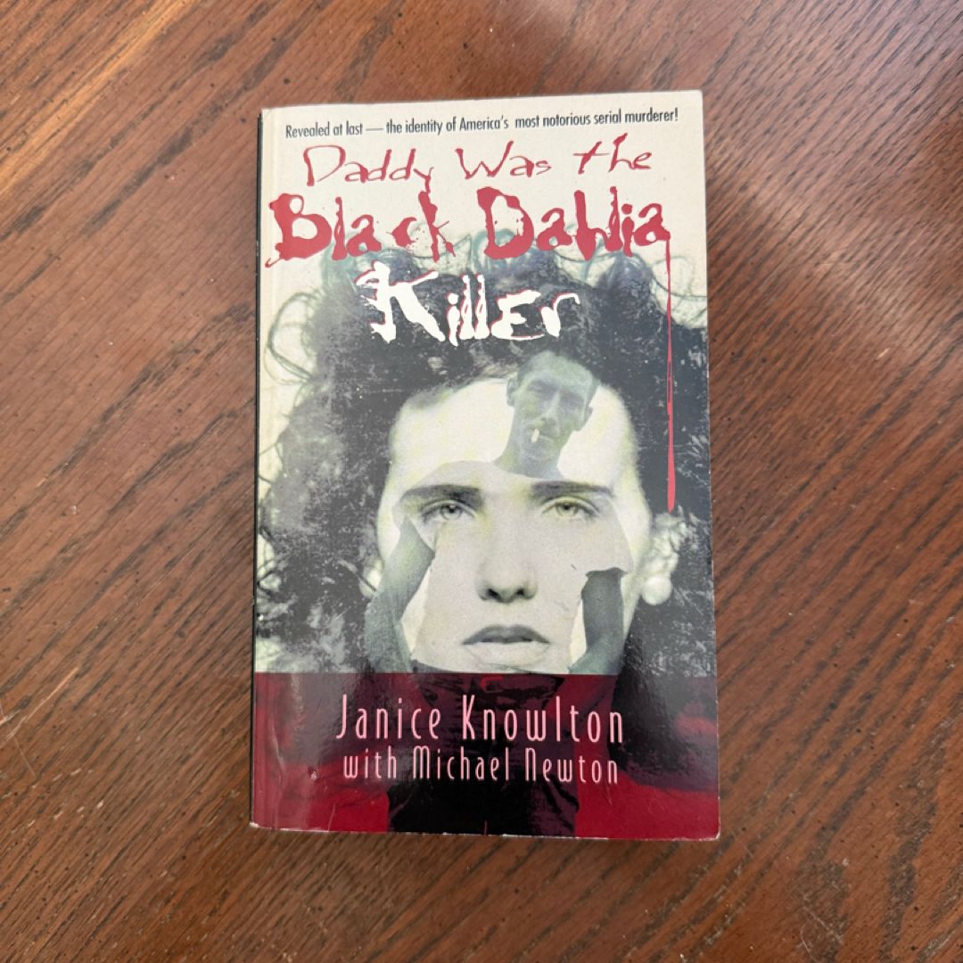 Daddy Was the Black Dahlia Killer