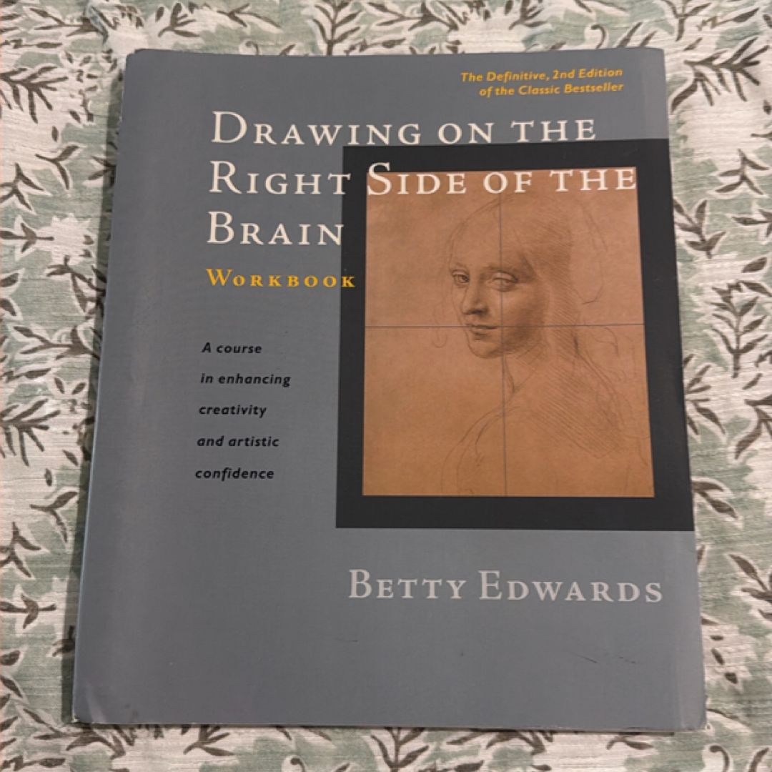 Drawing on the Right Side of the Brain Workbook