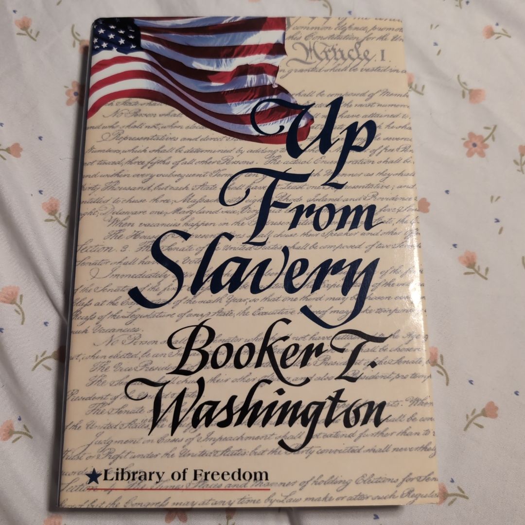 Up from Slavery: the Autobiography of Booker T. Washington