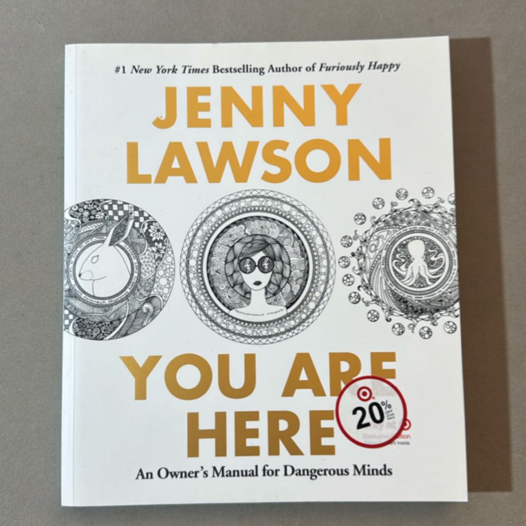 You Are Here Target Edition: An Owner's Manual for Dangerous Minds