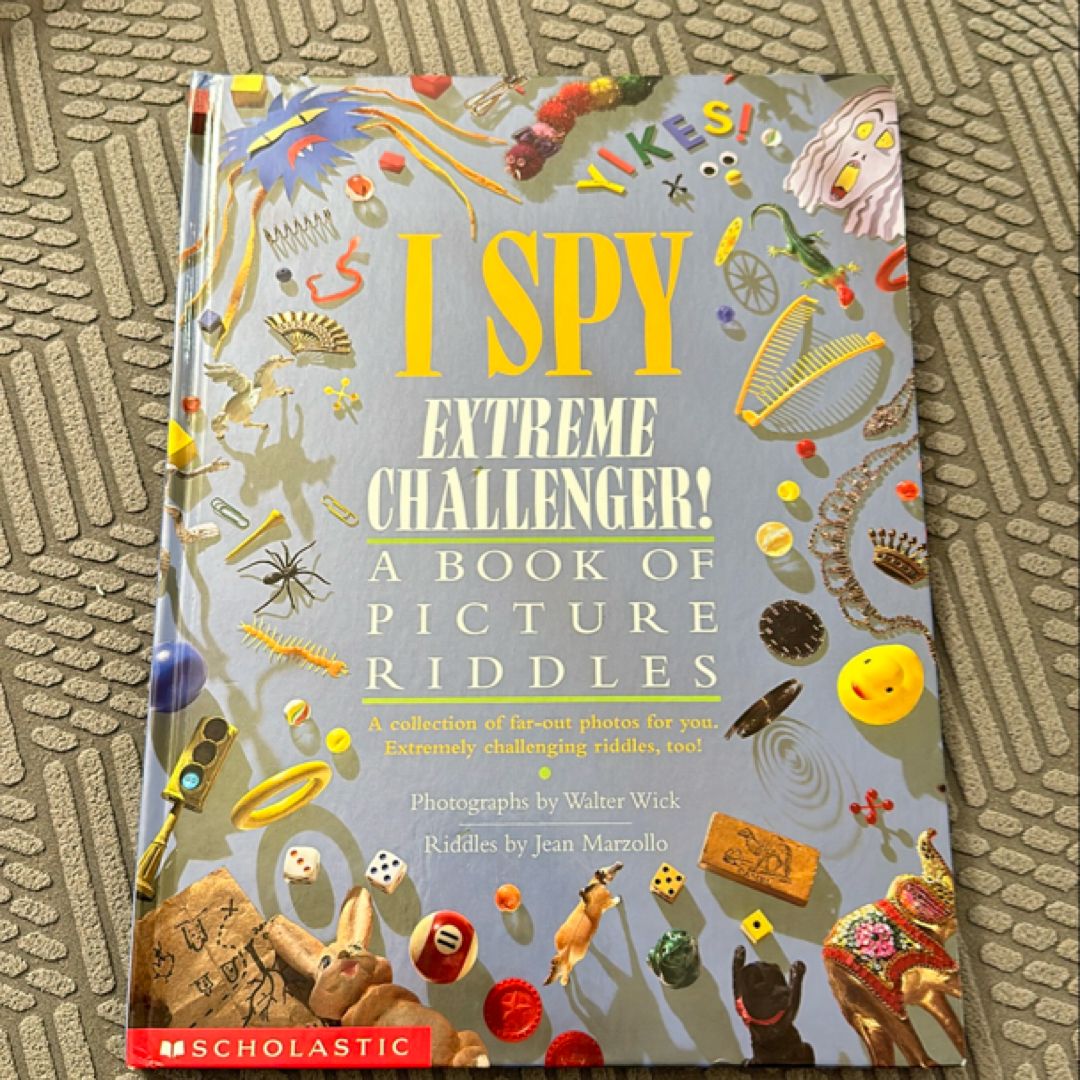 I Spy Extreme Challenger by Jean Marzollo, Walter Wick