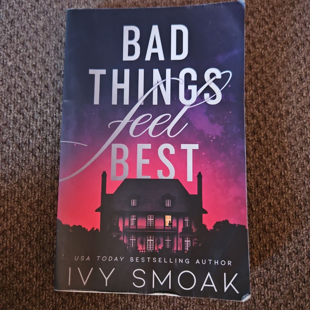 Bad Things Feel Best