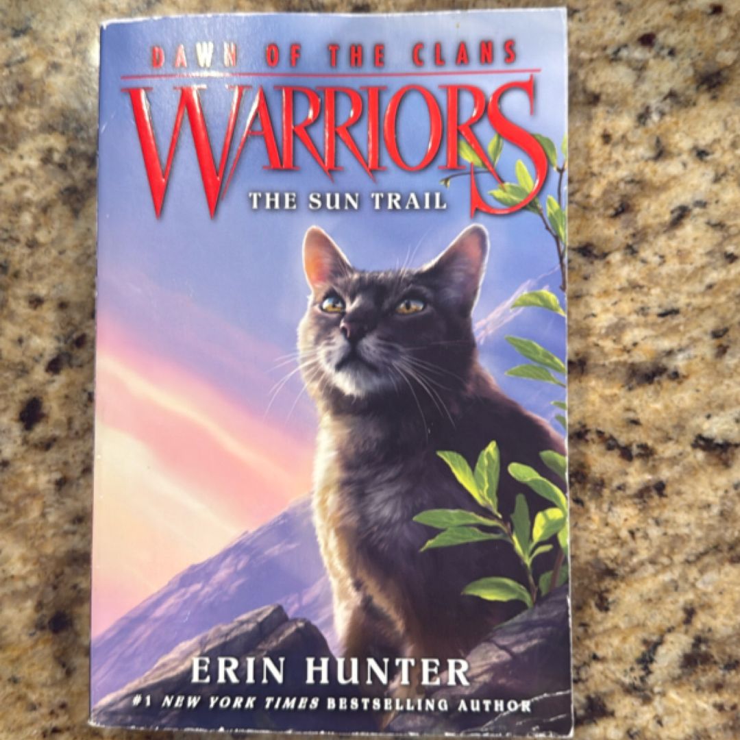 Warriors: Dawn of the Clans #1: the Sun Trail