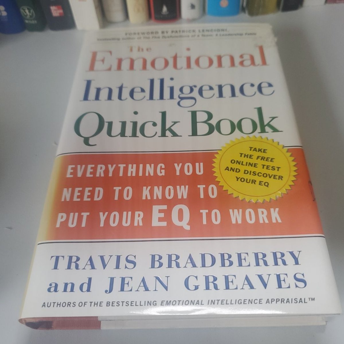 The Emotional Intelligence Quick Book by Travis Bradberry, Jean Greaves ...