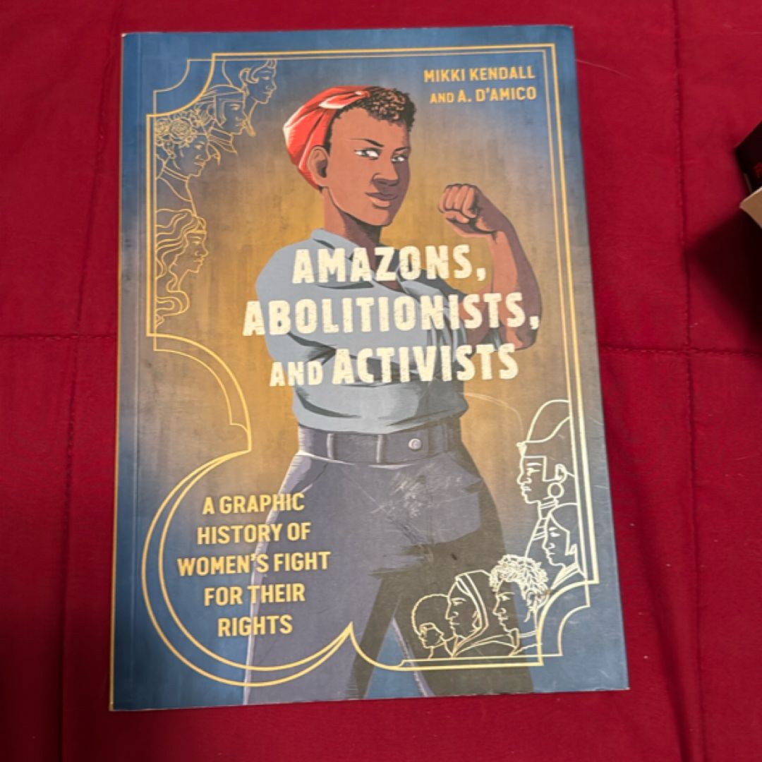 Amazons, Abolitionists, and Activists