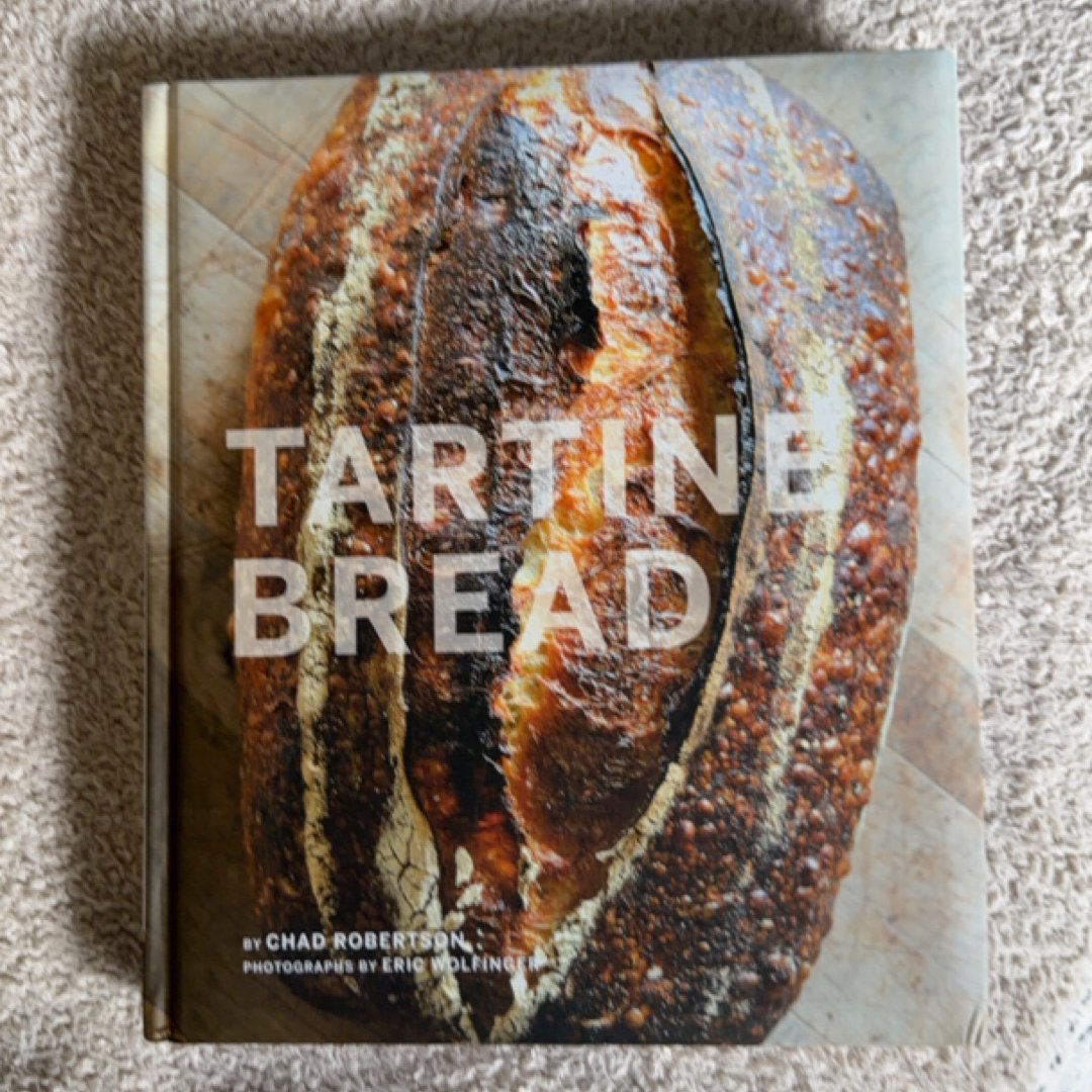 Tartine Bread (Artisan Bread Cookbook, Best Bread Recipes, Sourdough Book)