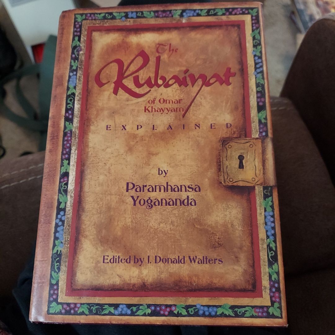 Rubaiyat of Omar Khayyam Explained