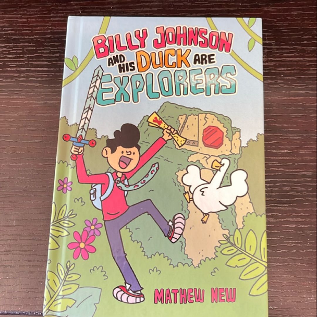 Billy Johnson and His Duck Are Explorers by Mathew New