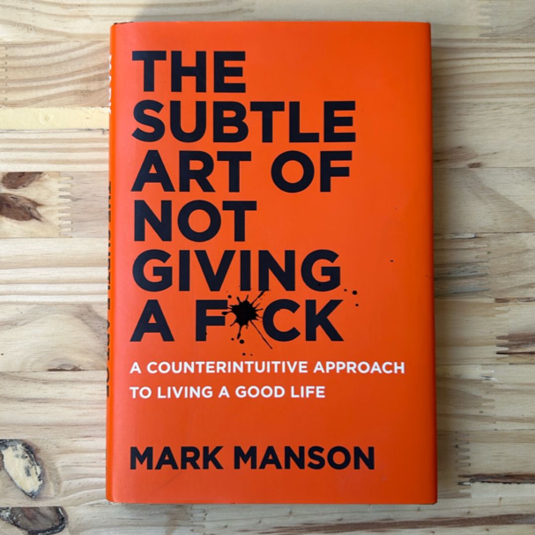 The Subtle Art of Not Giving a F*ck