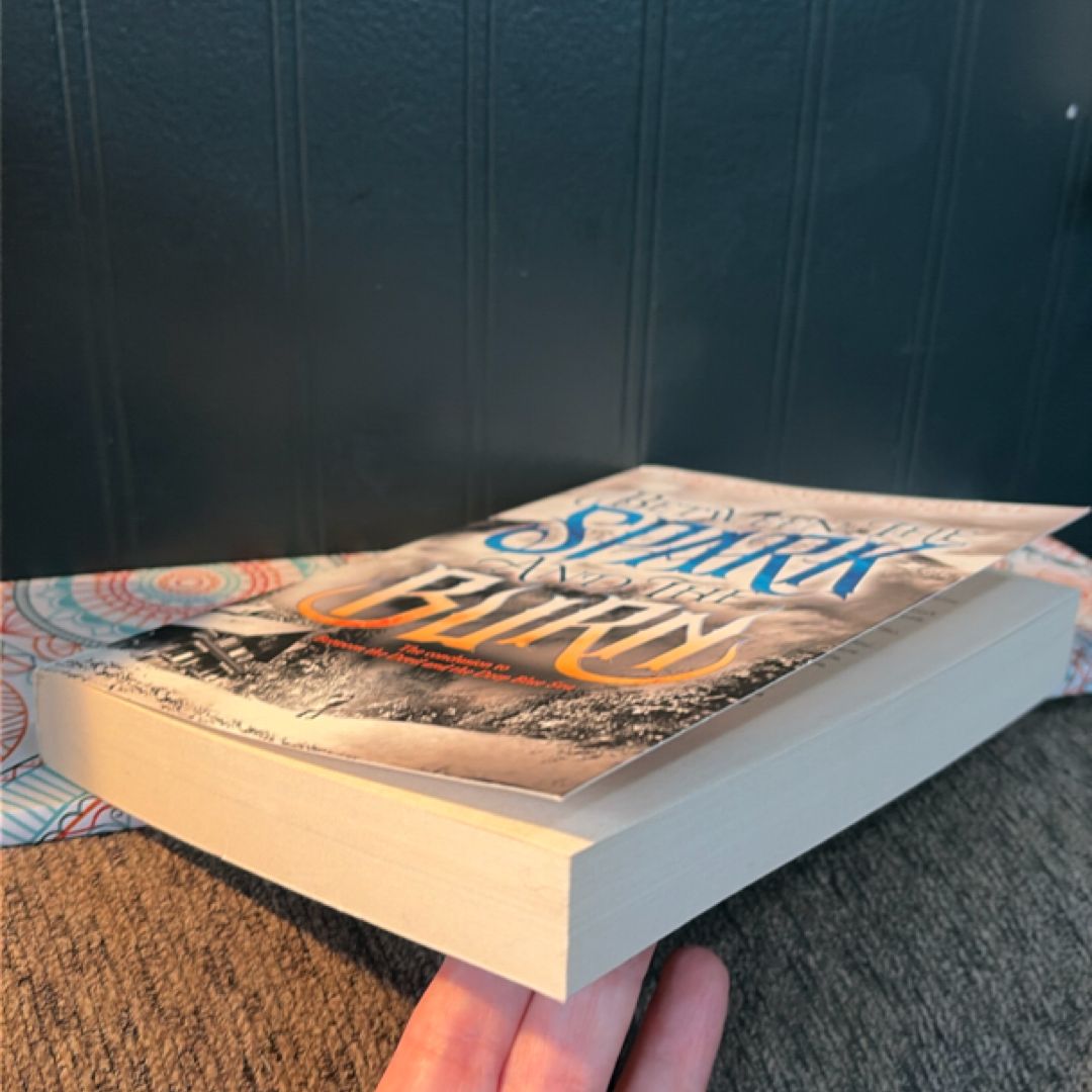 Between the Spark and the Burn