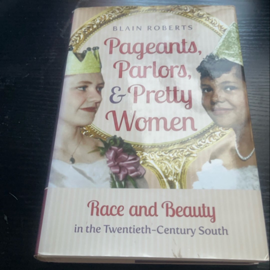 Pageants, Parlors, and Pretty Women