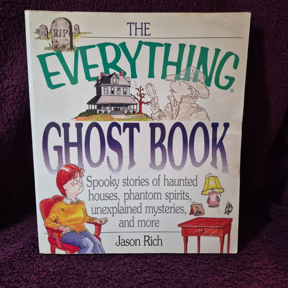 The Everything Ghost Book by Jason R. Rich