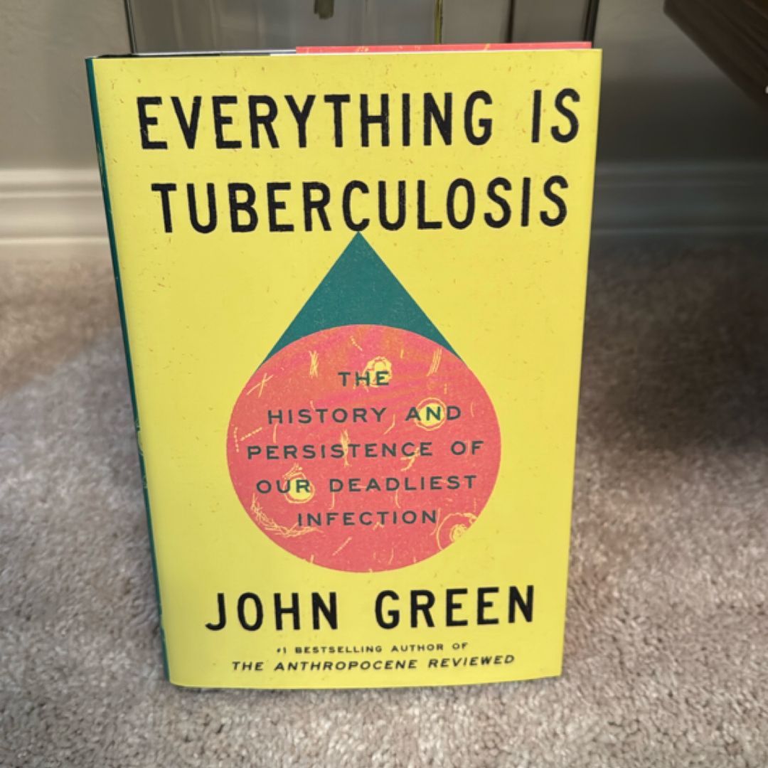 Everything Is Tuberculosis