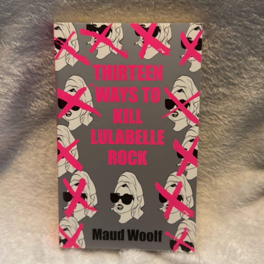 Thirteen Ways to Kill Lulabelle Rock