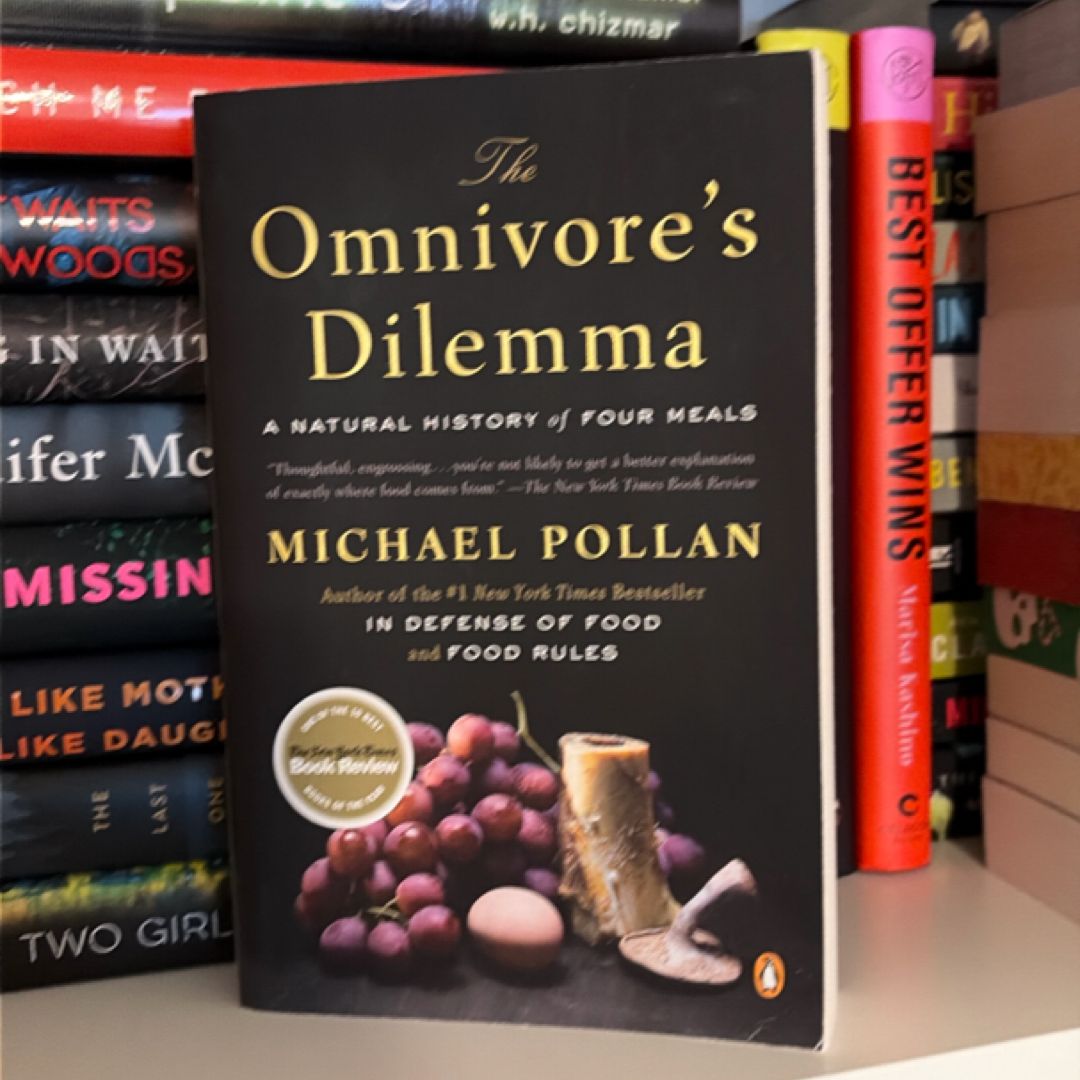The Omnivore's Dilemma