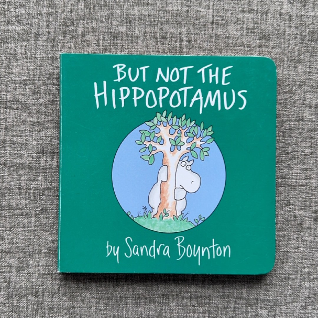 But Not the Hippopotamus (board book)