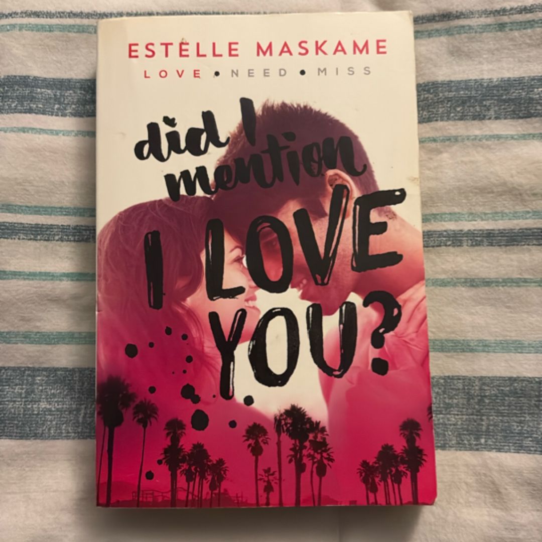Did I Mention I Love You?