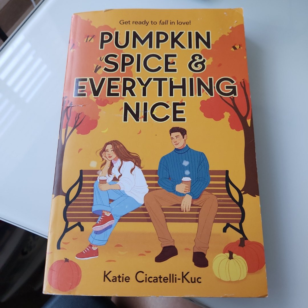 Pumpkin Spice and Everything Nice