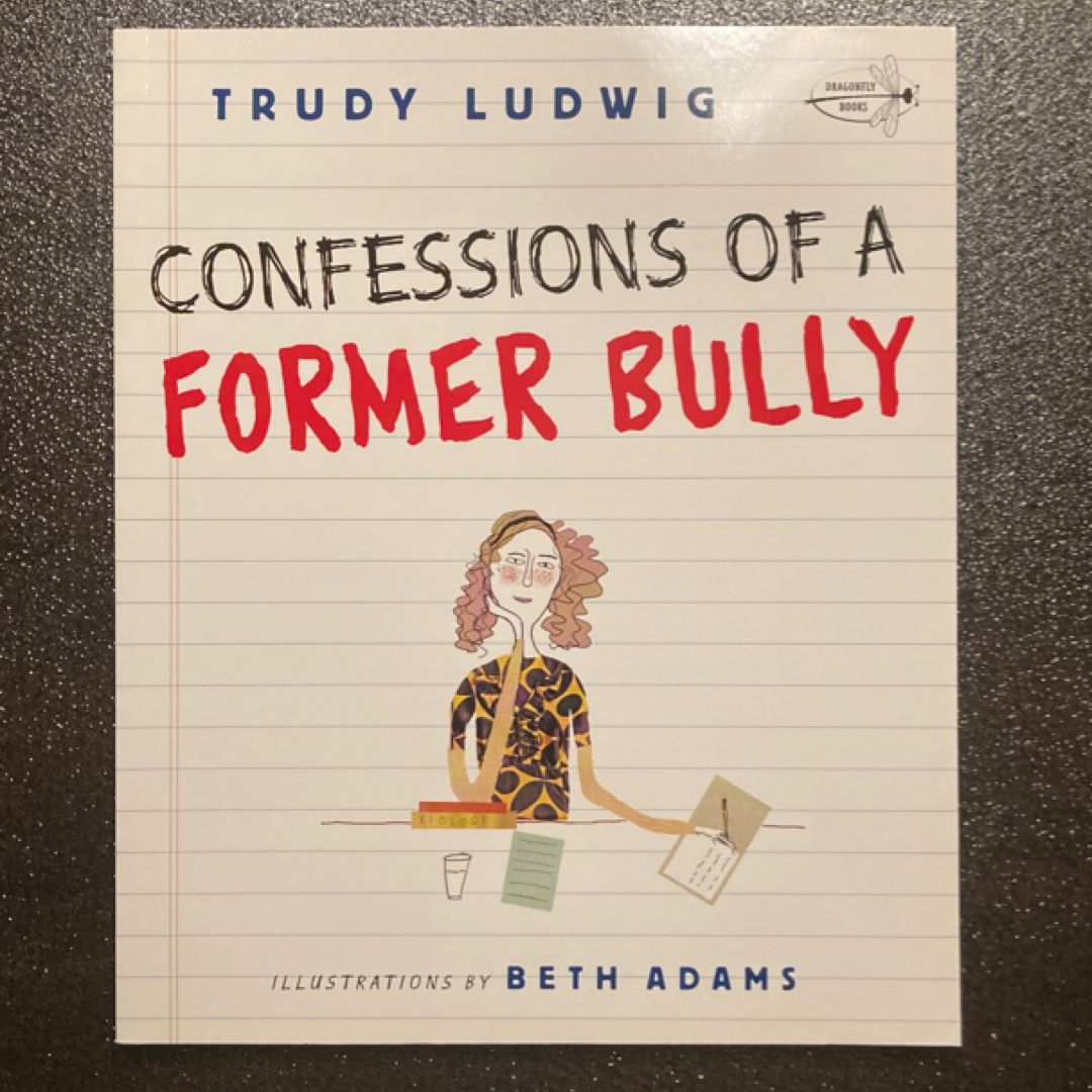 Confessions of a Former Bully