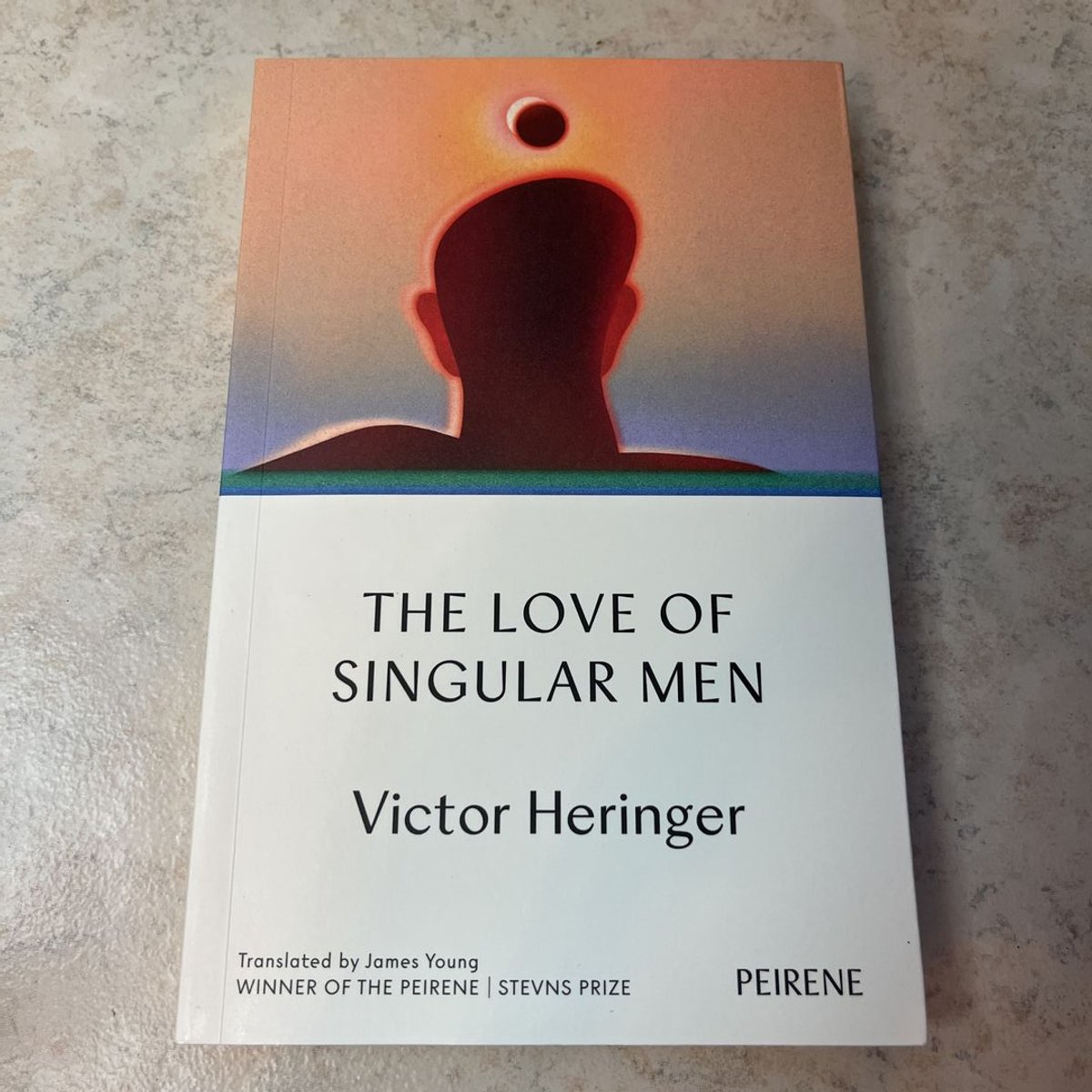 The Love of Singular Men by Victor Heringer, James Young