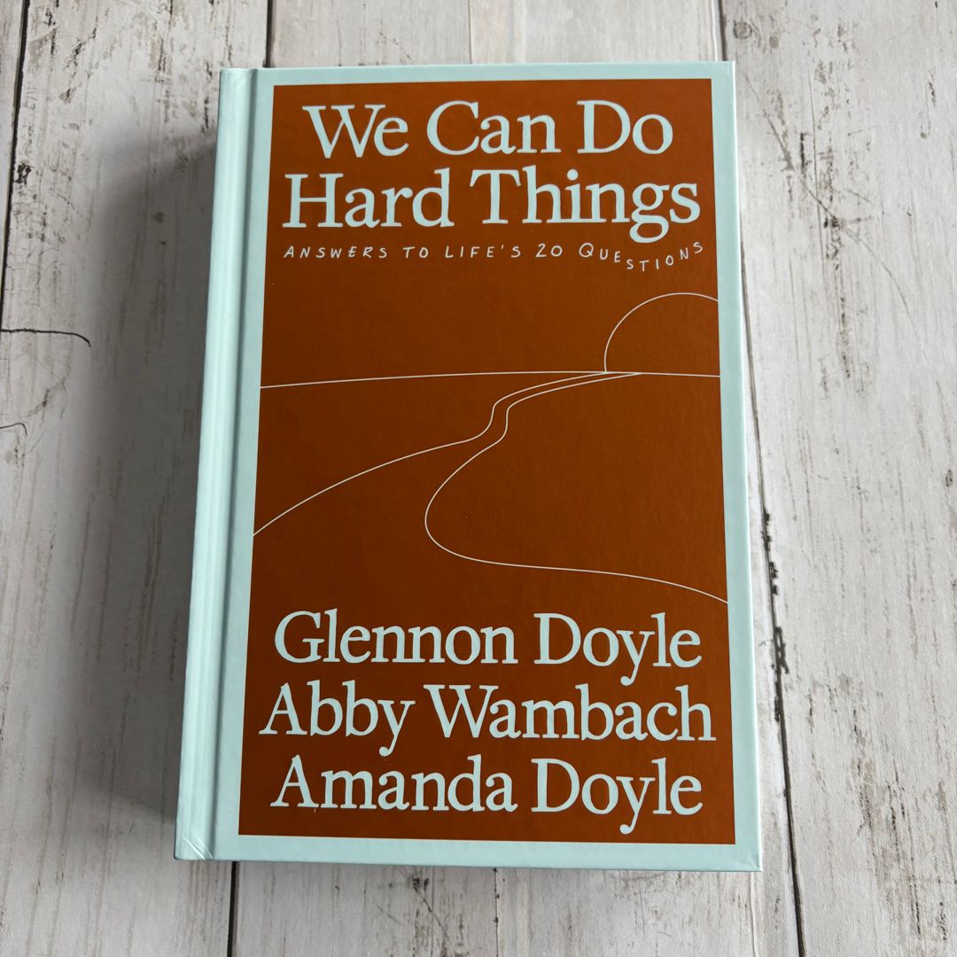 We Can Do Hard Things