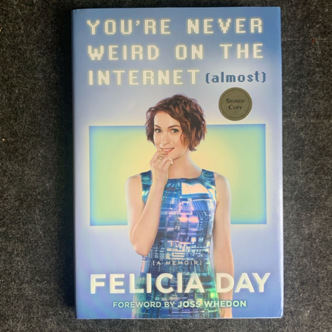 You're Never Weird on the Internet (Almost)