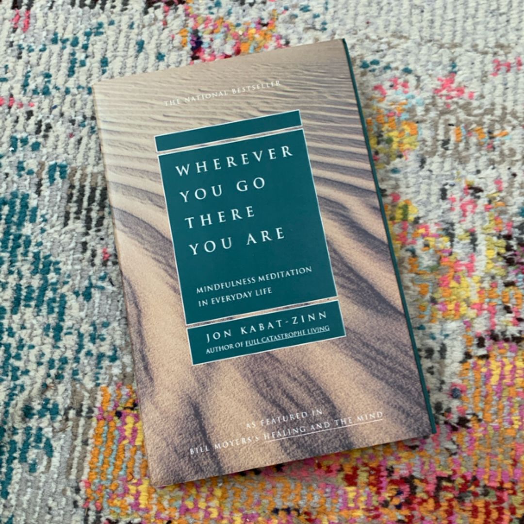 Wherever You Go, There You Are