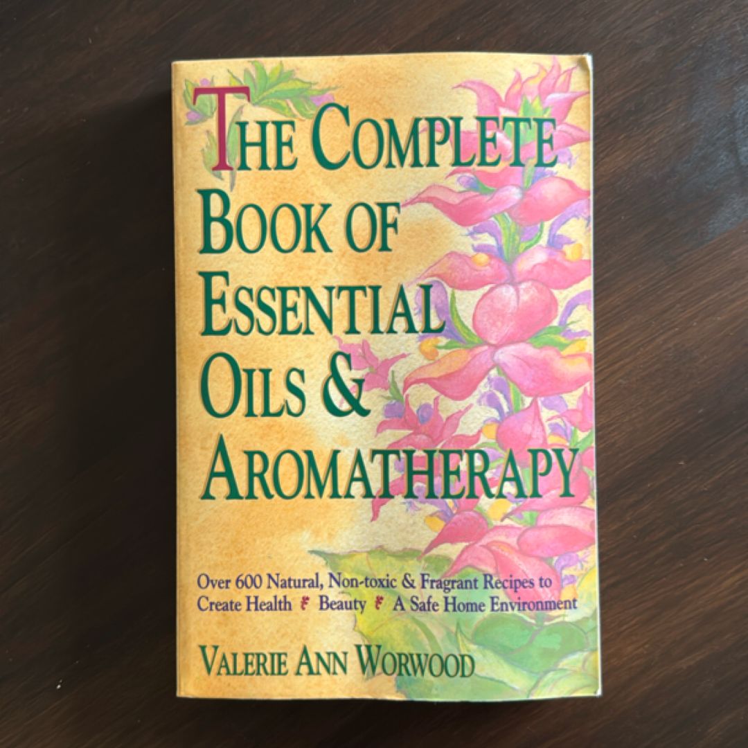 Complete Book of Essential Oils and Aromatherapy
