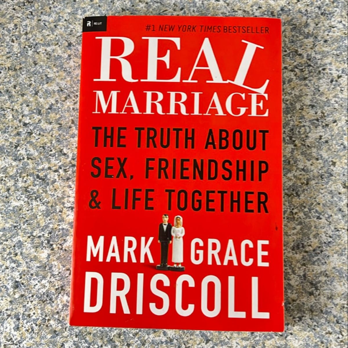 Real Marriage by Mark Driscoll, Grace Driscoll