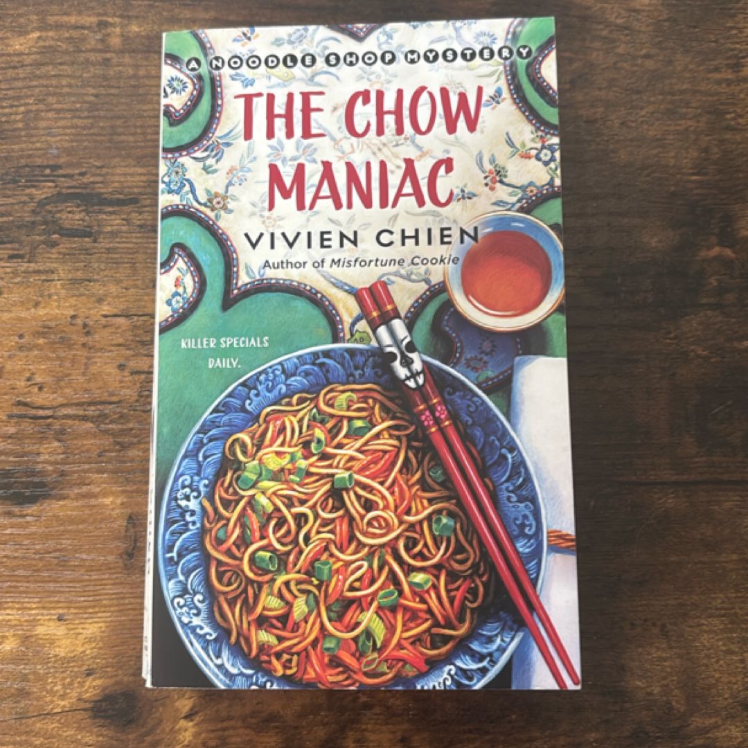 The Chow Maniac: a Noodle Shop Mystery