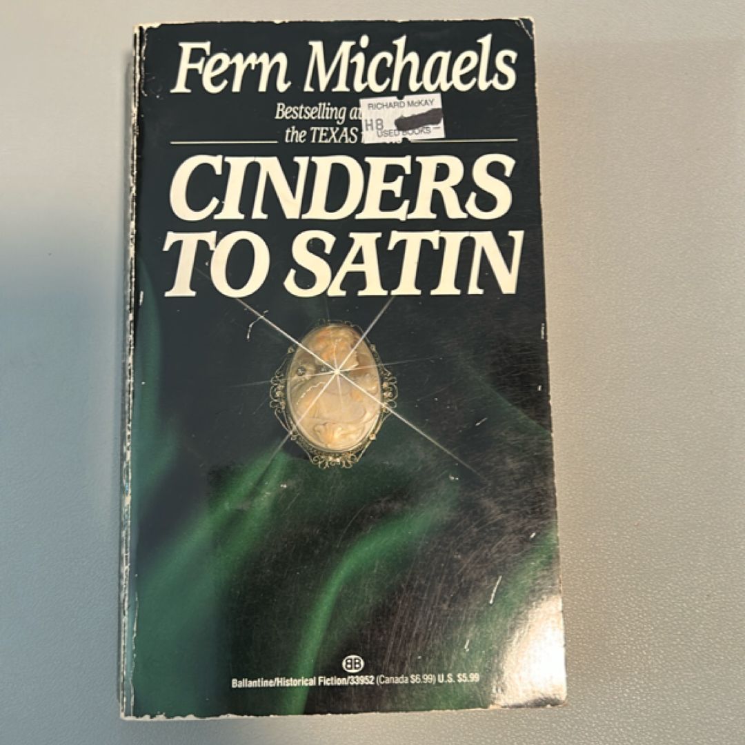 Cinders to Satin