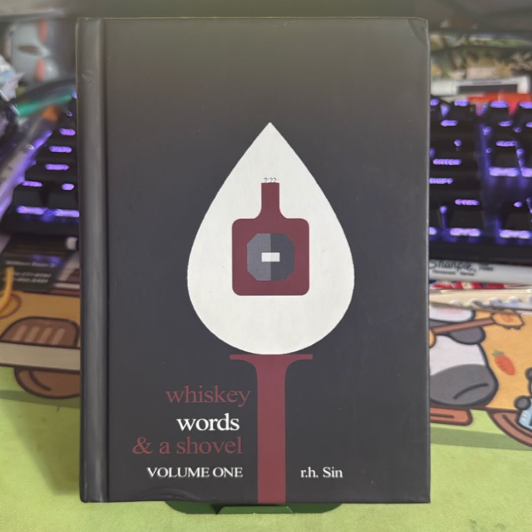 Whiskey, Words, and a Shovel