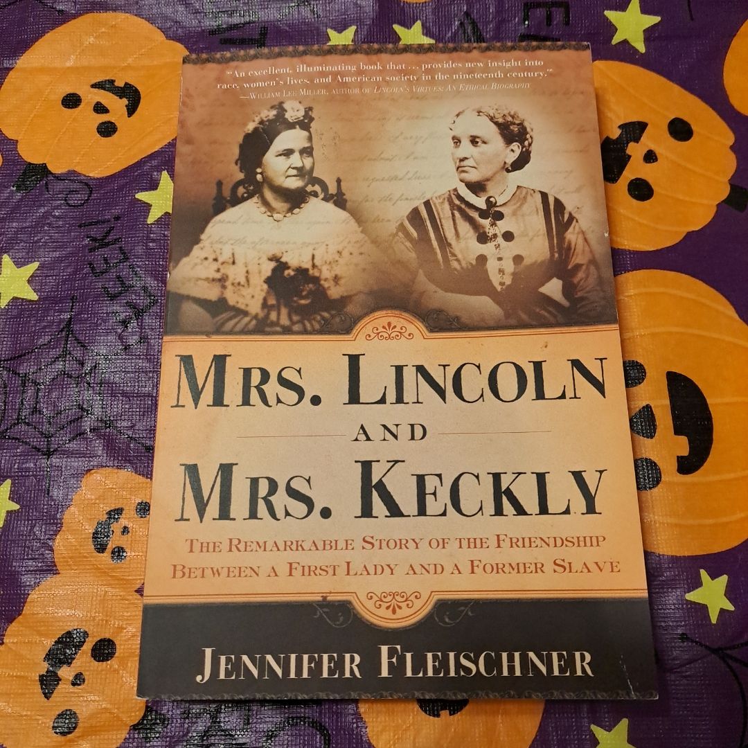 Mrs. Lincoln and Mrs. Keckly