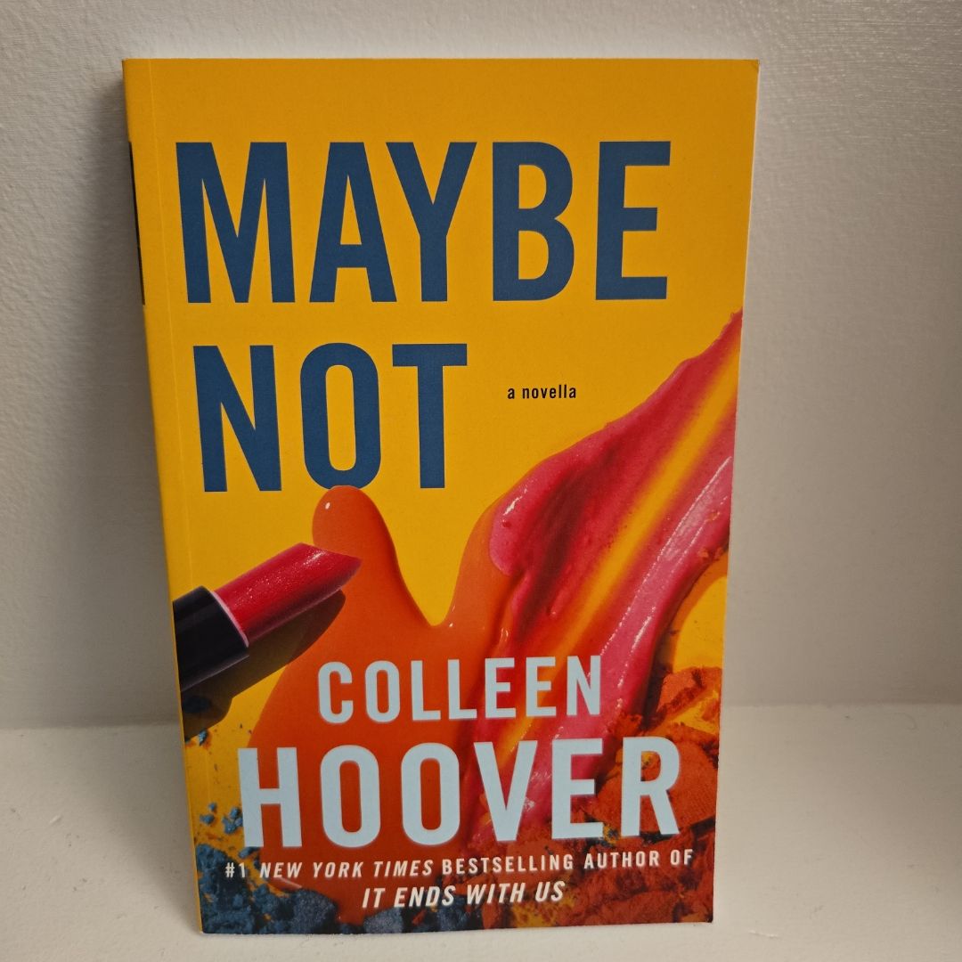 Maybe Not