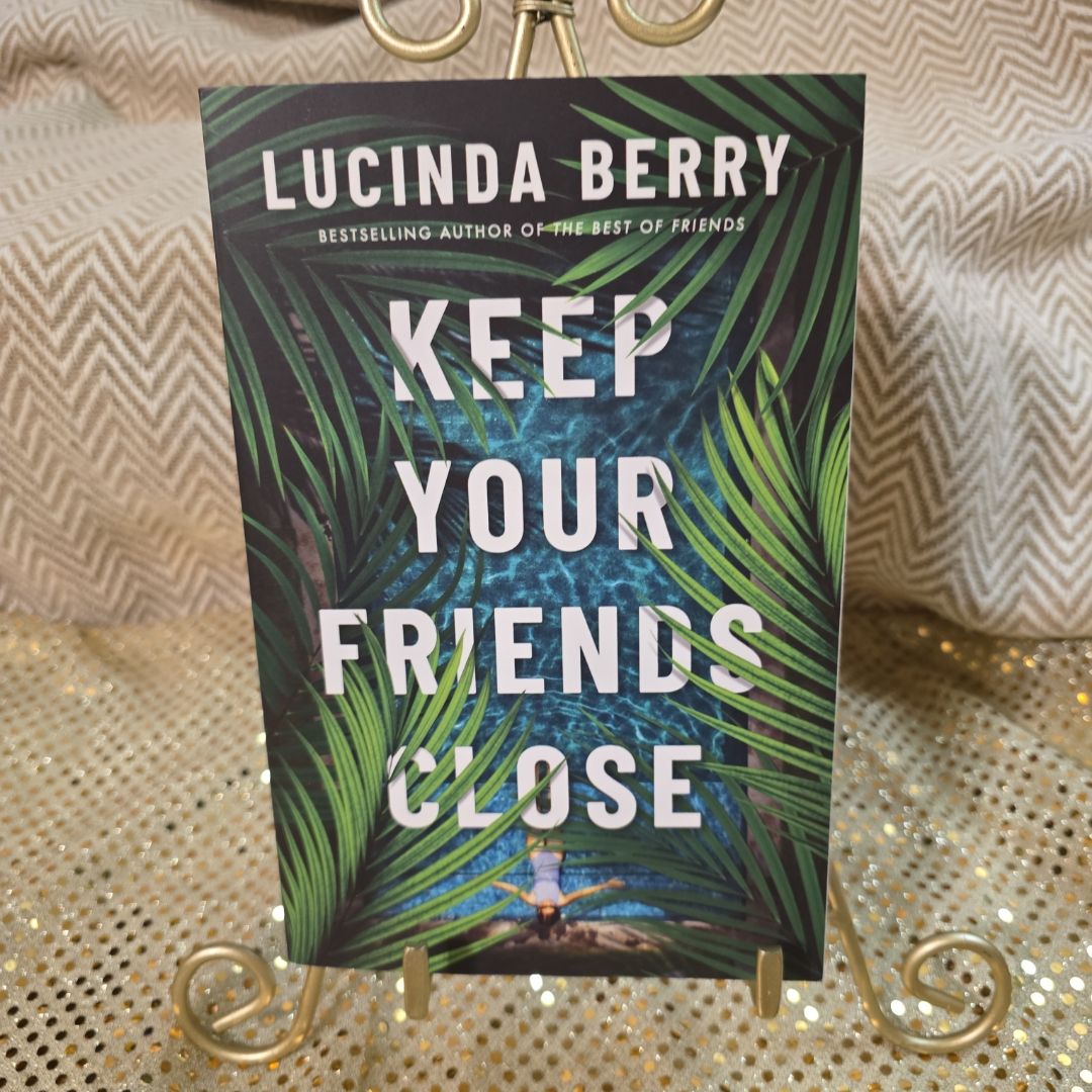 Keep Your Friends Close