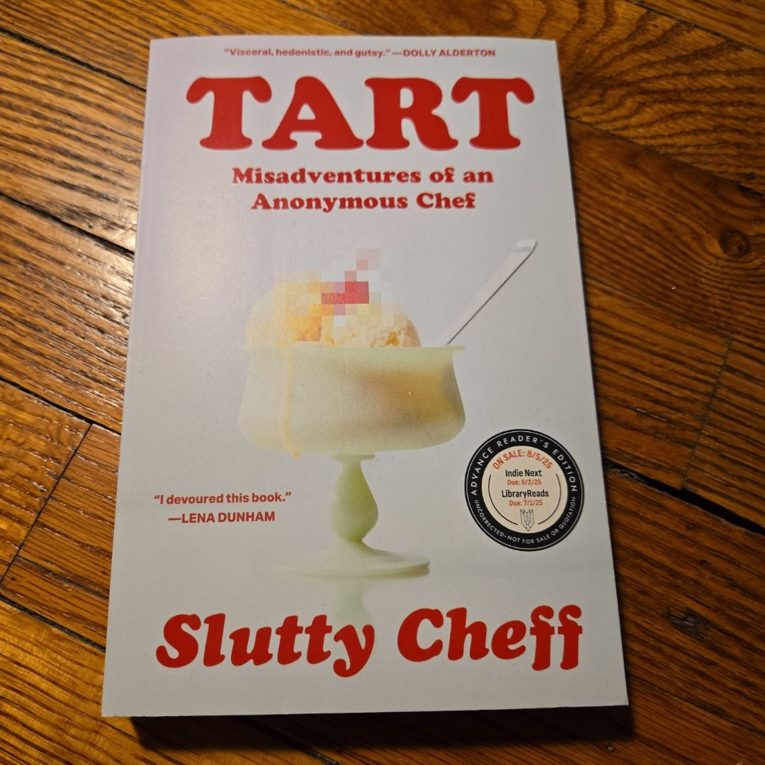 Arc Tart misadventures of an anonymous chef
